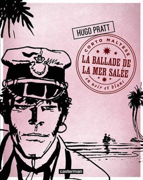 Pratt Hugo, La Ballade De La Mer Sale dition Noir Et Blanc
