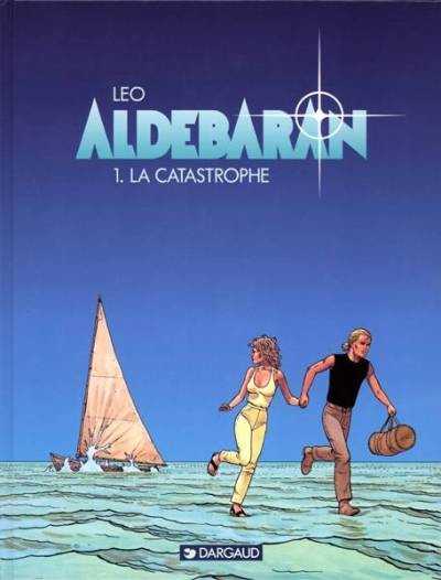 Leo / Leo, Aldebaran 1 - Tome 0 - La Catastrophe