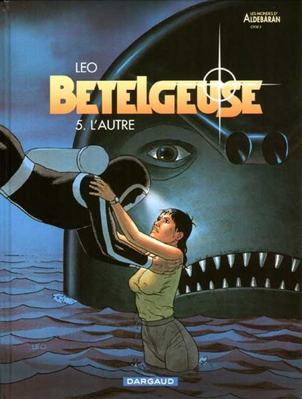 Leo, Betelgeuse - Tome 5 - L'autre