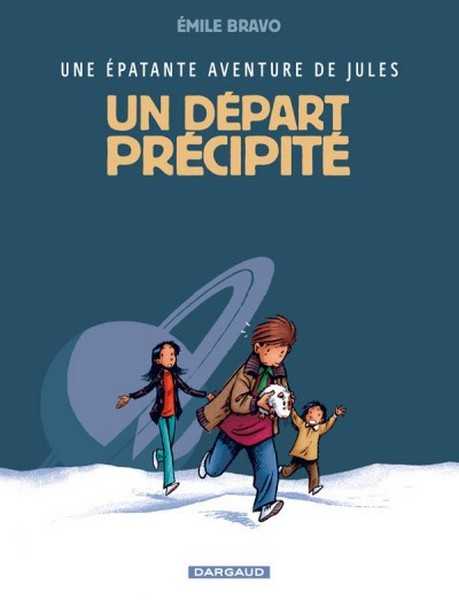 Bravo, Une Epatante Aventure De Jules - Tome 4 - Un Depart Precipite