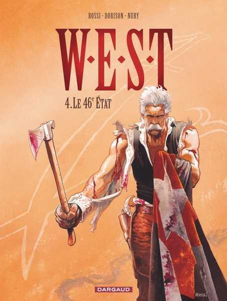 Nury Fabien, W.e.s.t. - Tome 4 - Le 46e Etat
