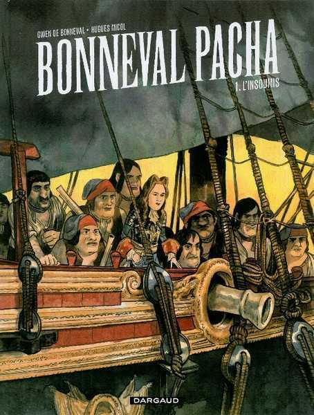 Micol Hugues, Bonneval Pacha - Tome 1 - L'insoumis