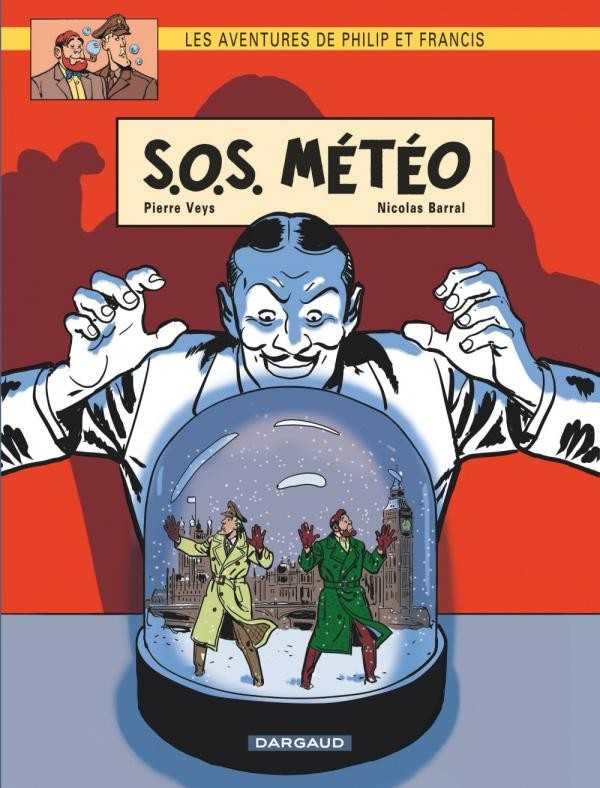 Veys Pierre, Les Aventures De Philip Et Francis - Tome 3 - S.o.s. M�t�o