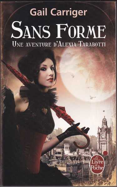 Carriger Gail, Sans Forme (le Protectorat De L'ombrelle, Tome 2)