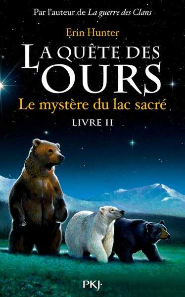 Hunter Erin, La Quete Des Ours - Tome 2 Le Mystere Du La C Sacre - Vol02