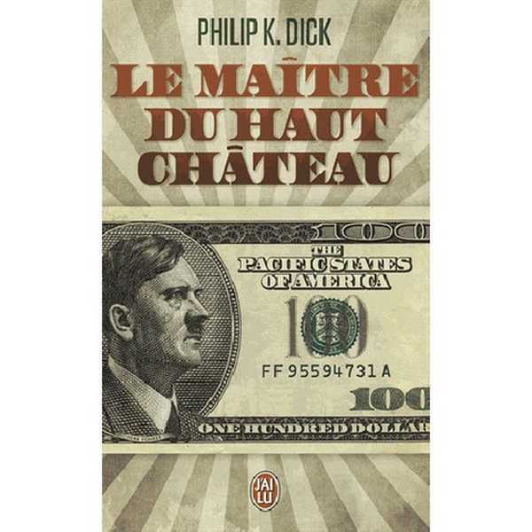 Dick Philip K., Le Matre Du Haut Chteau Science-fiction