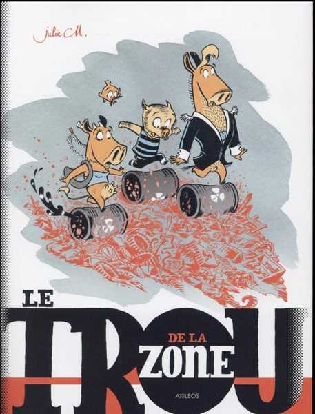 Julie M., Le Trou De La Zone 