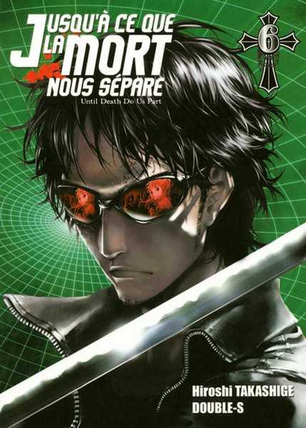 Takashige/double-s, Jusqu'a Ce Que La Mort Nous Separe T06 - Vol06