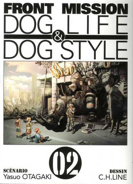 Otagaki/c.h.line, Front Mission Dog Life & Dog Style T02 - Vol02