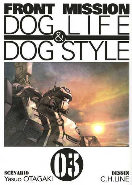Otagaki/c.h.line, Front Mission Dog Life & Dog Style T03 - Vol03