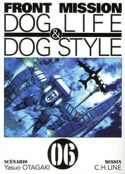Otagaki/c.h.line, Front Mission Dog Life & Dog Style T06 - Vol06