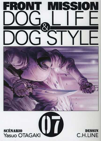 Otagaki/c.h.line, Front Mission Dog Life & Dog Style T07 - Vol07