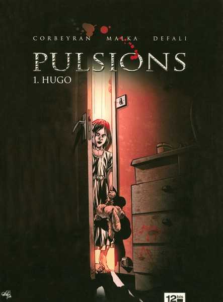 Corbeyran/malka, Pulsions - Tome 01 - Hugo 