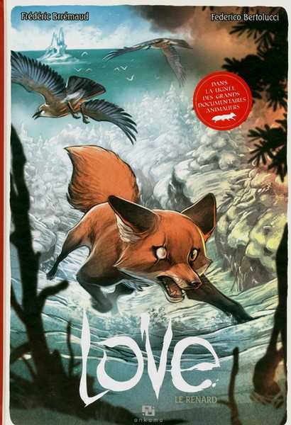 Bertolucci Federico / Brremaud, Love T02 Le Renard