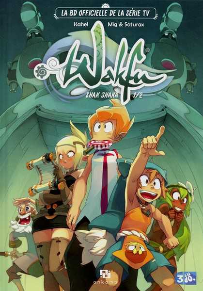 Kahel / Mig / Saturax, Wakfu Serie Shak Shaka 1/2 Wakfu, La Serie