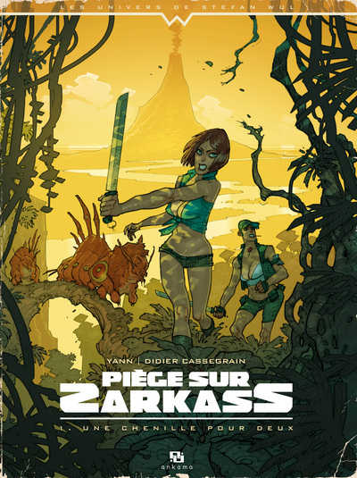 Cassegrain/yann, Wul - Piege Sur Zarkass - Wul-piege Sur Zarkass T01 Une Chenille Pour Deux