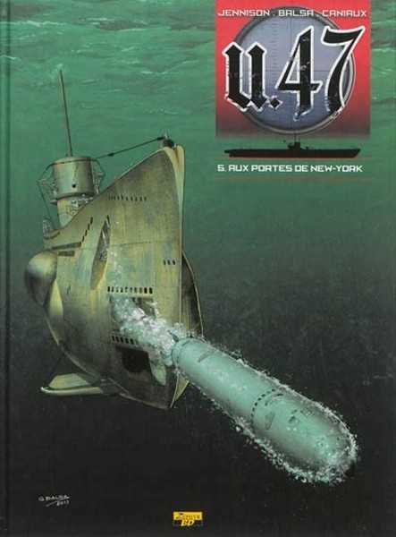 Jennison Mark, U-47 - Tome 5 - Aux Portes De New-york