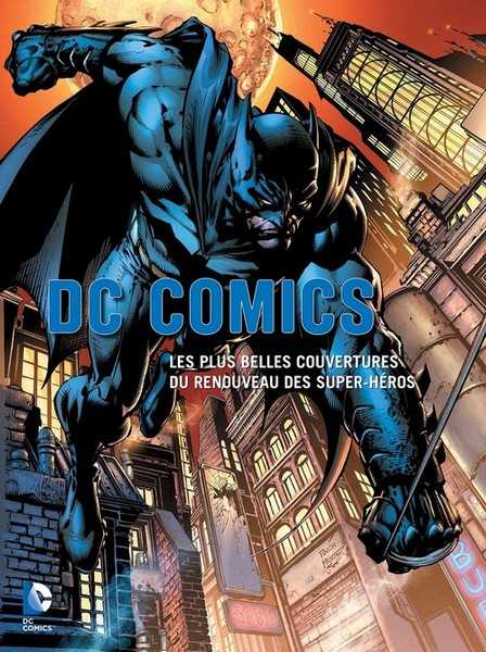 Xxx, Dc Comics - Livre Poster - Dc Comics, Les Plus Belles Couvertures Du Renouveau Des Super-heros