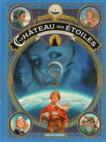 Alice Alex, Le Chateau Des Etoiles Tome 1 (1 Ere Partie ) - La Conquete De L'espace (grand Format)