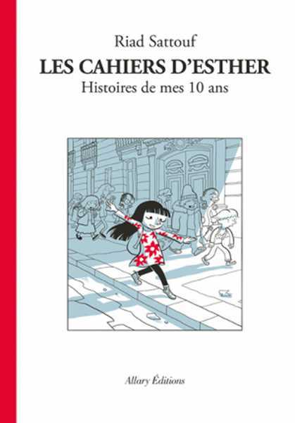 Sattouf Riad, Les Cahiers D'esther - Tome 1 Histoires De Mes 10 Ans