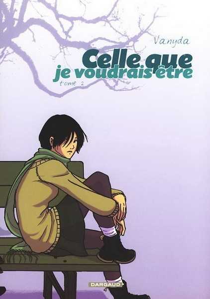 Vanyda, Celle Que... - Tome 2 - Je Voudrais Etre