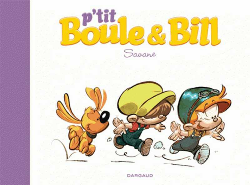 Gillot Laurence, P'tit Boule & Bill - Tome 4 - Savane