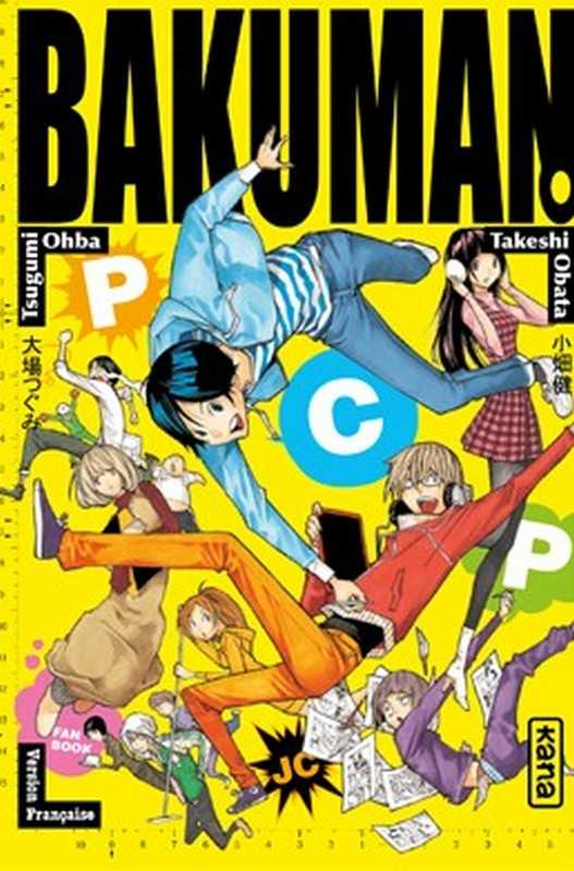 Takeshi Obata / Tsugumi Ohba /, Bakuman - Character Guide - Tome 2