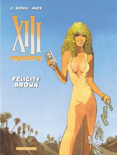 Matz/rossi Christian, Xiii Mystery - Tome 9 - Felicity Brown