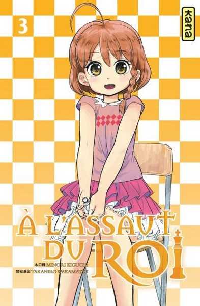 Takahiro Wakamatsu, A L'assaut Du Roi - Tome 3