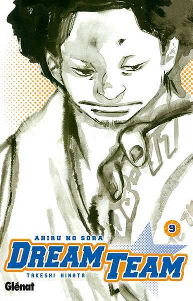 Hinata Takeshi, Dream Team - Tome 09