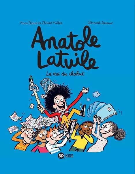 Didier Anne / Muller Olivier, Anatole Latuile, Tome 08