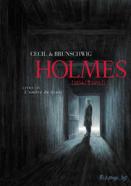 Cecil/brunschwig, Holmes - Vol03 - (1854/  1891 ?)-l'ombre Du Doute