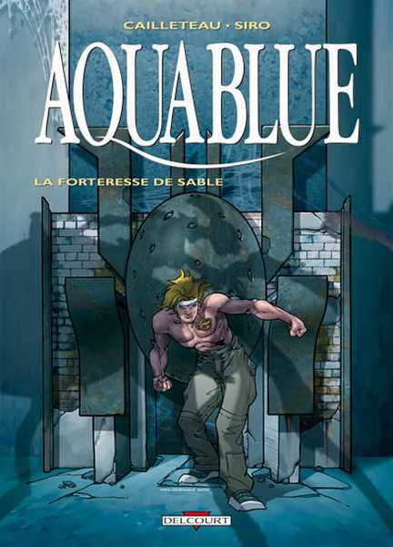 Cailleteau+siro, Aquablue T11 - La Forteresse De Sable