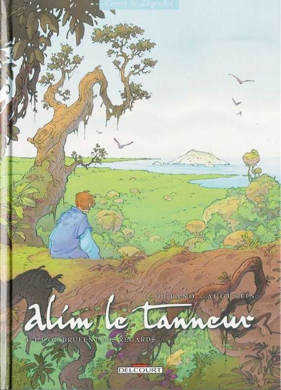 Lupano-w+augustin-v, Alim Le Tanneur T04 - La Ou Brulent Les Regards