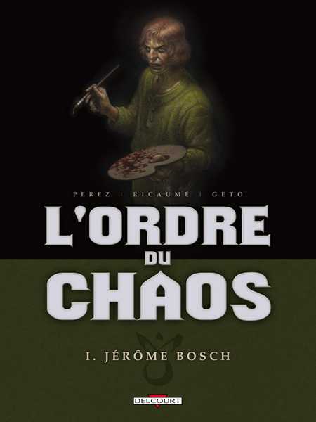 Ricaume-s+perez-d, L'ordre Du Chaos T01