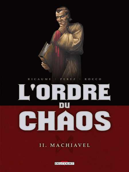 Perez-d+ricaume-s, L'ordre Du Chaos T02 - Machiavel