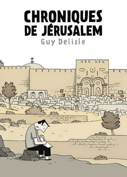 Delisle Guy, Chroniques De Jrusalem