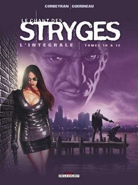 Corbeyran+guerineau-r, Le Chant Des Stryges - Intgrale T10  T12