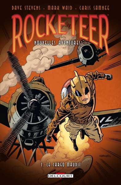 Waid-m+samnee-c, Rocketeer - Nouvelles Aventures T01 - Le Ca Rgo Maudit