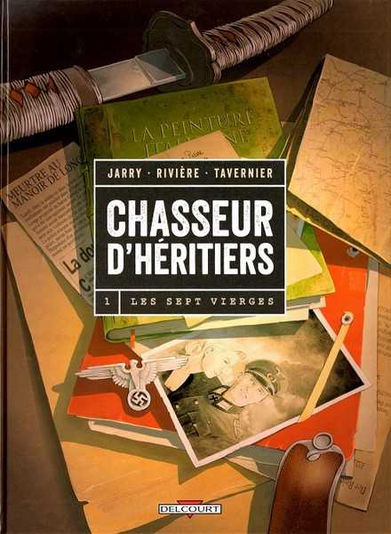 Jarry+ Riviere+taver, Chasseur D'heritiers T01 - Les Sept Vierges 