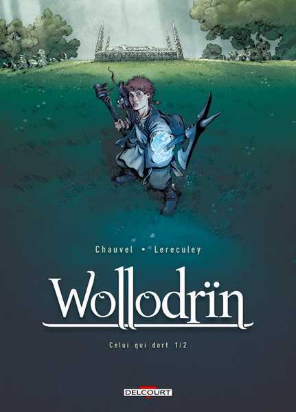 Chauvel/lereculey, Wollodrin T05 - Celui Qui Dort 1/2 