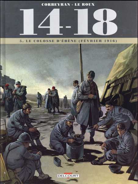 Le Roux/brizard, 14 - 18 T05 - Le Colosse D'ebene (fevrier 1916)
