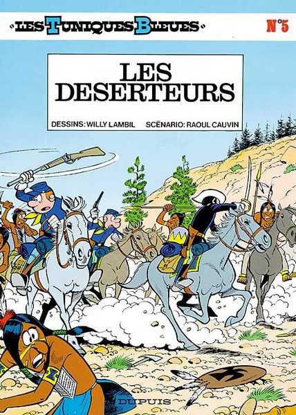 Cauvin/lambil, Les Tuniques Bleues - Tome 5 - Les Deserteurs