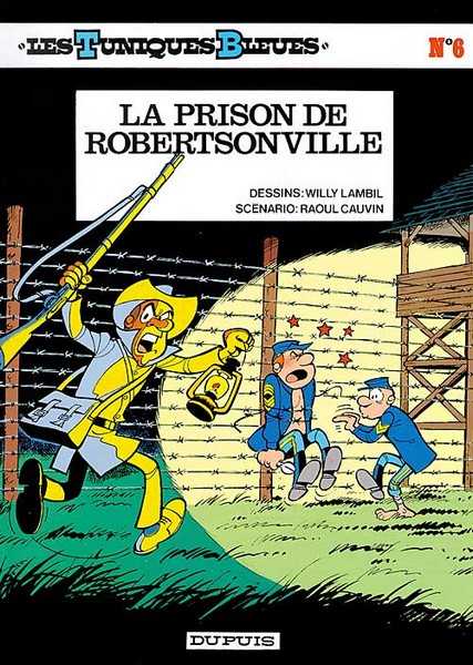 Cauvin/lambil, Les Tuniques Bleues - Tome 6 - La Prison De Robertsonville