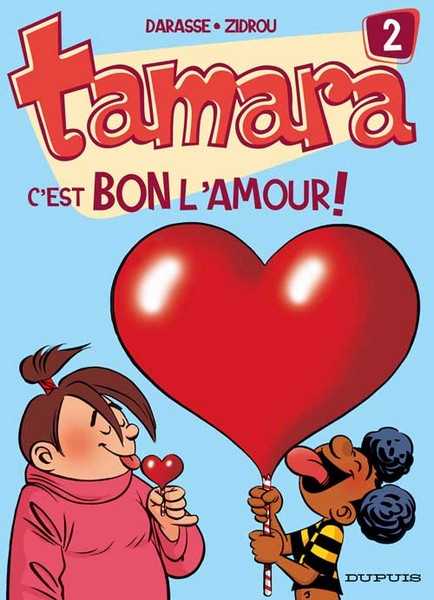 Zidrou/darasse, Tamara - Tome 2 - C'est Bon L'amour ! 