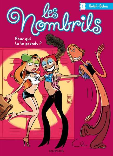 Dubuc, Les Nombrils - Tome 1 - Pour Qui Tu Te Prends ?