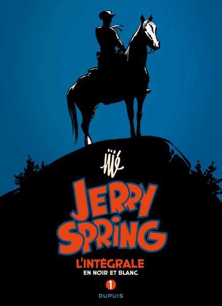 Jije/rosy, Jerry Spring - L'integrale - Tome 1 - Jerry Spring - L'integrale - Tome 1