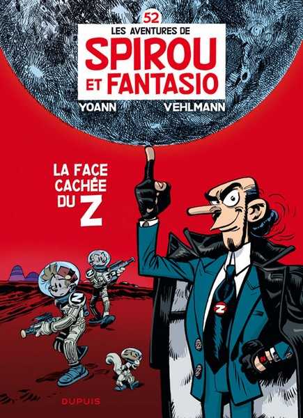 Vehlmann Fabien, Spirou Et Fantasio - Tome 52 - La Face Cach Ee Du Z