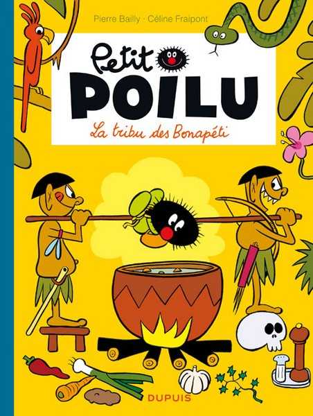 Fraipont Celine, Petit Poilu - Tome 5 - La Tribu Des BonapÉti (nouvelle Maquette)