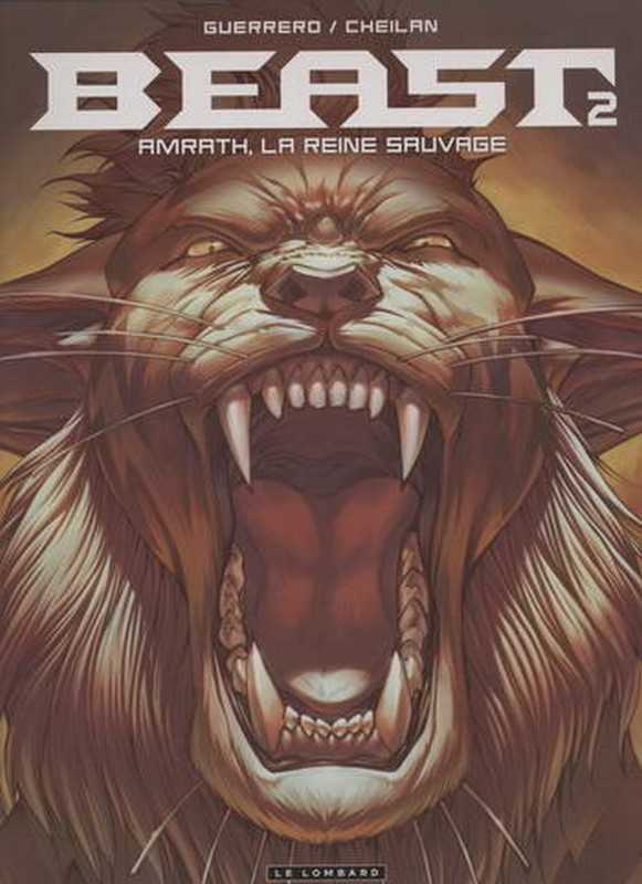 Guerrero/cheilan, Beast - Tome 2 - Amrath, La Reine Sauvage